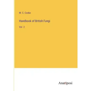 Handbook of British Fungi: Vol. 2