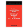 German Essays on Art History: Winckelmann, Burckhardt, Panofsky, and Others