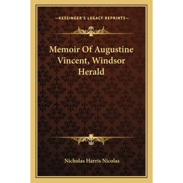 Memoir Of Augustine Vincent, Windsor Herald