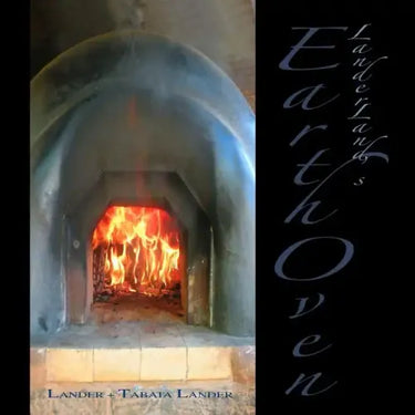 Earth Oven: A Guide to How We Built Our Super-Insulated Earth Oven