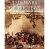 The Wars of the Jews or History of the Destruction of Jerusalem