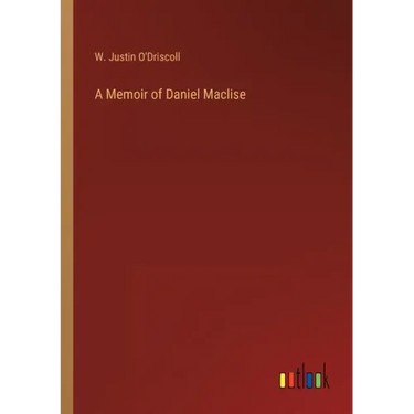 A Memoir of Daniel Maclise