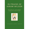 In Praise of Hiram Wilson: The Story of a 19th Century Guadalupe County Potter