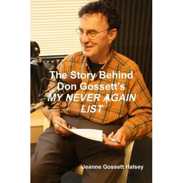 The Story Behind Don Gossett's MY NEVER AGAIN LIST