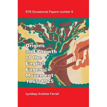 The Origins and Growth of the English Eugenics Movement, 1865-1925