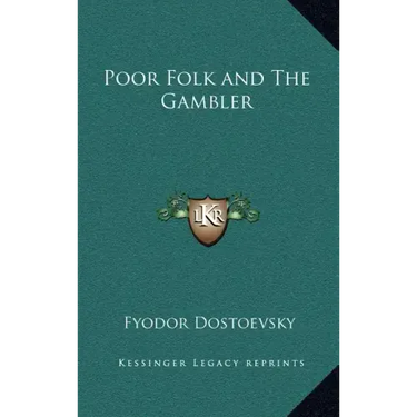 Poor Folk and the Gambler