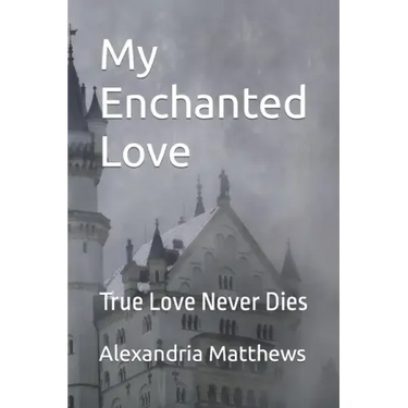 My Enchanted Love: True Love Never Dies