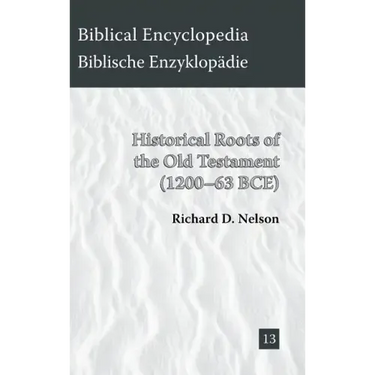Historical Roots of the Old Testament (1200-63 BCE)