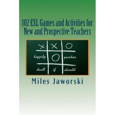 102 ESL Games and Activities for New and Prospective Teachers