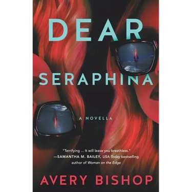 Dear Seraphina: A Novella