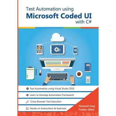 Test Automation using Microsoft Coded UI with C#: Step by Step Guide