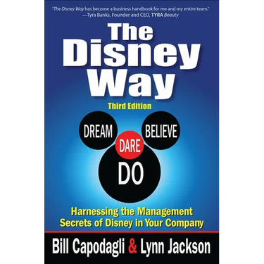 The Disney Way: Harnessing the Management Secrets of Disney in Your Company, Third Edition