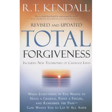 Total Forgiveness: When Everything in You Wants to Hold a Grudge, Point a Finger, and Remember the Pain - God Wants You to Lay It All Aside