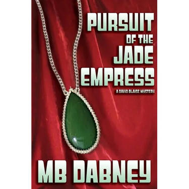 Pursuit of the Jade Empress: A David Blaise Mystery