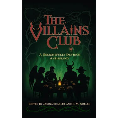 The Villains Club: A Delightfully Devious Anthology