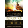 A New Order: Apostolic & Prophetic Restoration of His Church