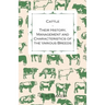 Cattle - Their History, Management and Characteristics of the Various Breeds - Containing Extracts from Livestock for the Farmer and Stock Owner