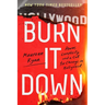 Burn It Down: Power, Complicity, and a Call for Change in Hollywood