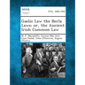 Gaelic Law the Berla Laws; Or, the Ancient Irish Common Law