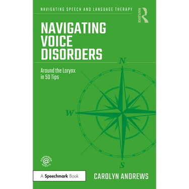 Navigating Voice Disorders: Around the Larynx in 50 Tips