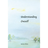 Understanding Oneself