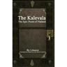 The Kalevala: The Epic Poem of Finland