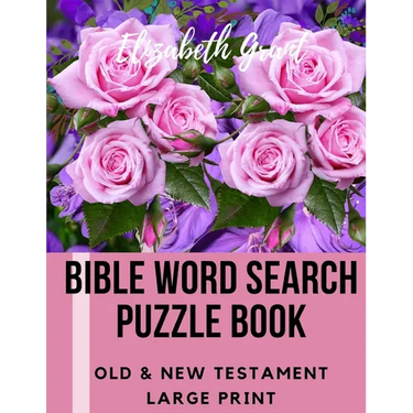 Bible Word Search Puzzle Book: Old & New Testament / 72 Large Print Puzzles