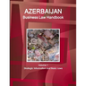 Azerbaijan Business Law Handbook Volume 1 Strategic Information and Basic Laws