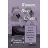 Women, Body, Illness: Space and Identity in the Everyday Lives of Women with Chronic Illness