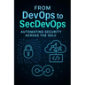 From DevOps to SecDevOps
