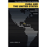 Cuba and the United States: Ties of Singular Intimacy