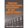 Foreign Multinational Investment in the United States: Struggle for Industrial Supremacy