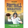 Football Biographies for Kids: The Greatest NFL Players from the 1960s to Today