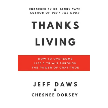 Thanks Living: How to Overcome Life's Trials through the Power of Gratitude