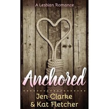 Anchored: A Lesbian Romance