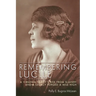 Remembering Lucile: A Virginia Family's Rise from Slavery and a Legacy Forged a Mile High