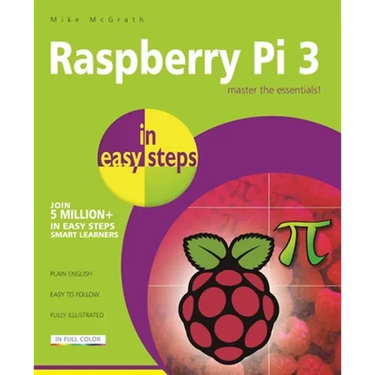 Raspberry Pi 3 in Easy Steps