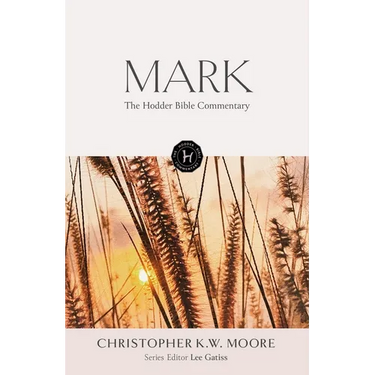 The Hodder Bible Commentary: Mark