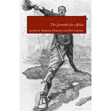 Archives of Empire: Volume 2. The Scramble for Africa