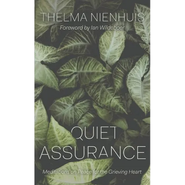 Quiet Assurance: Meditations on Peace for the Grieving Heart