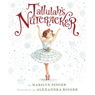 Tallulah's Nutcracker: A Christmas Holiday Book for Kids
