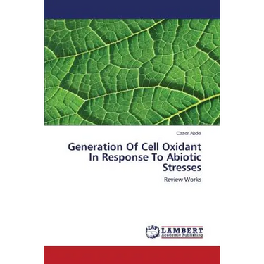 Generation of Cell Oxidant in Response to Abiotic Stresses