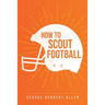How to Scout Football