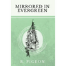 Mirrored in Evergreen