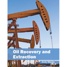 Oil Recovery and Extraction