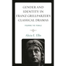 Gender and Identity in Franz Grillparzer's Classical Dramas: Figuring the Female