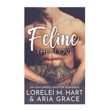 Feline The Love: An M/M MPreg Shifter Romance