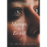 Maman, Où es-tu?: La Main du Diable
