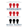 The Supermajority: How the Supreme Court Divided America