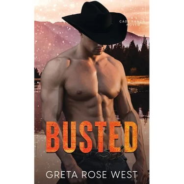 Busted: A Cade Ranch Novel
